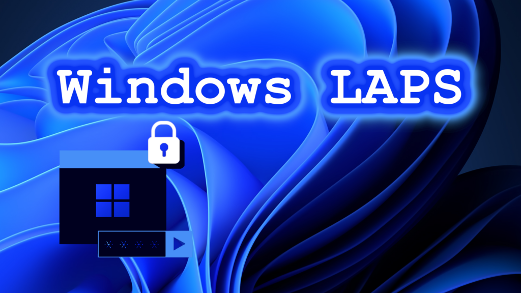 Windows LAPS Windows LAPS 03 1024x576